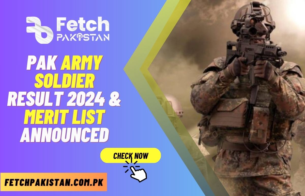 Pak Army Soldier Result 2024 & Merit List Announced