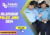 Islamabad Police Jobs 2024 Apply Online Islamabad Police Jobs 2024