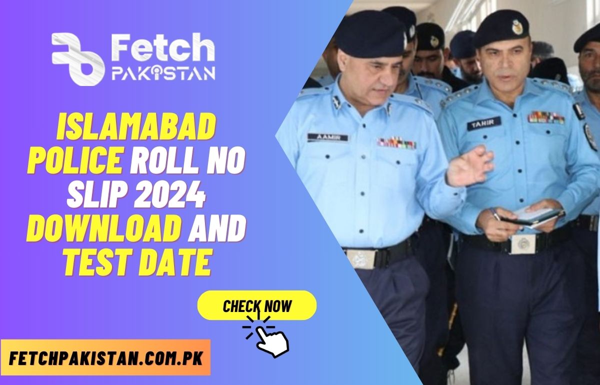 Islamabad Police Roll No Slip 2024 Download and Test Date Announced