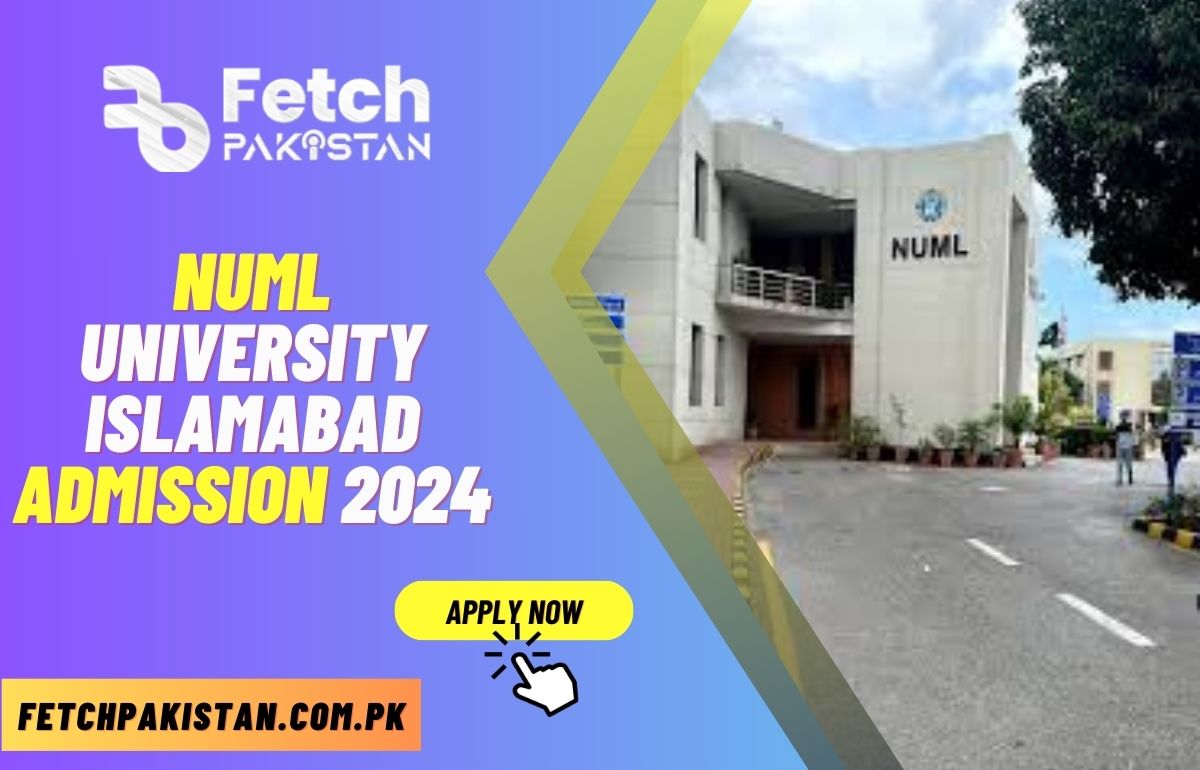 NUML University Islamabad Admission 2024 Apply Online & Last Date