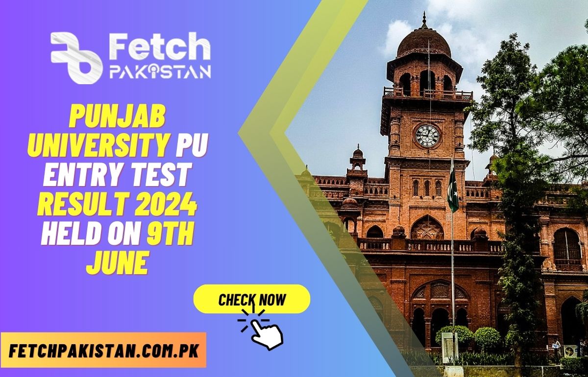 Punjab University PU Entry Test Result 2024 Held on 9th June