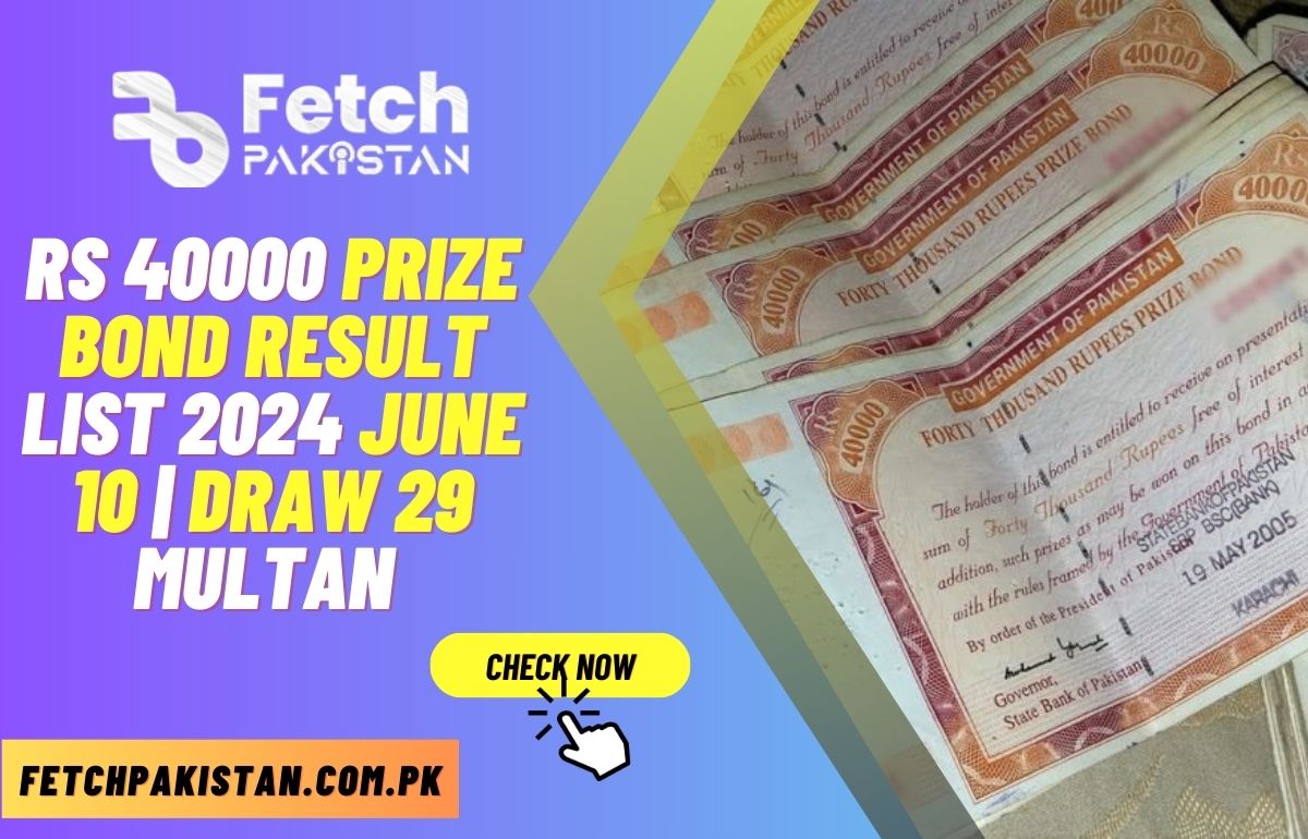 RS 40000 Prize Bond Result List 2024 10 June Draw 29 Multan