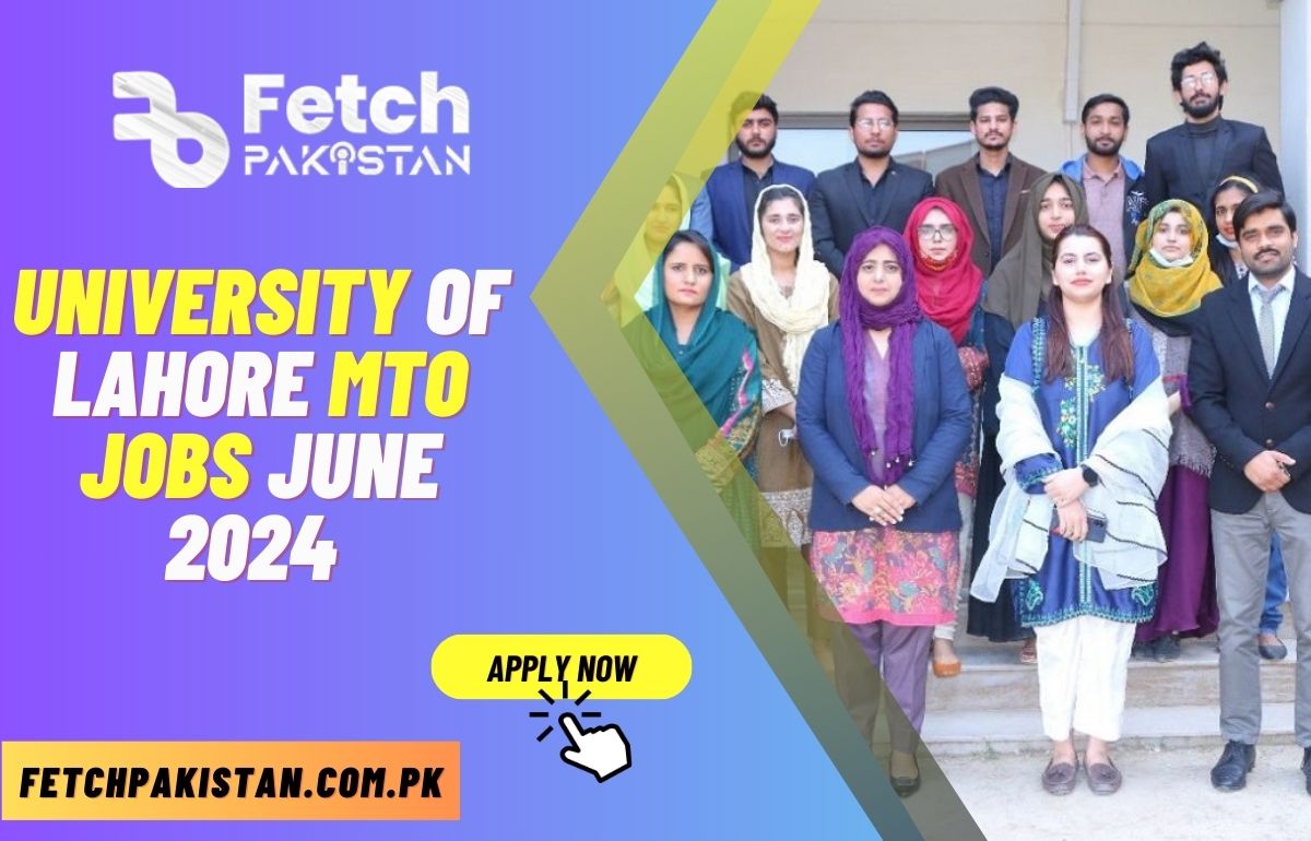 University of Lahore MTO Jobs June 2024