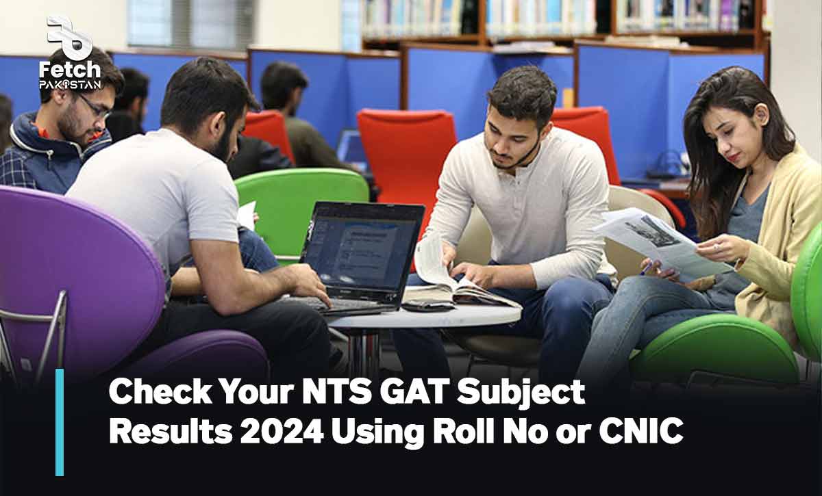 Check Your NTS GAT Subject Results 2024 Using Roll No or CNIC