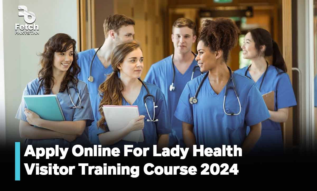 Apply Online For Lady Health Visitor Training Course 2024