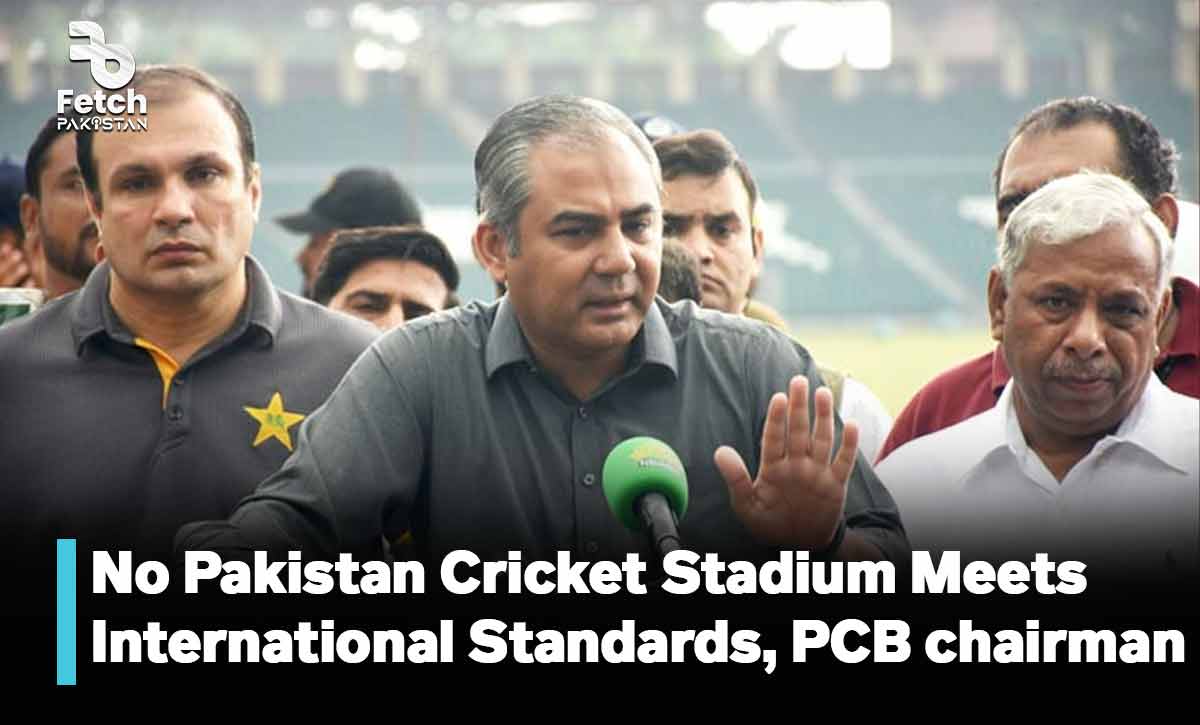 No Pakistan Cricket Stadium Meets International Standards, Says PCB chairman