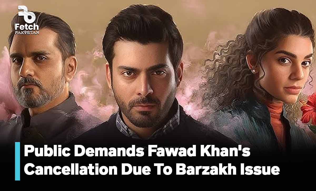 Public Demands Fawad Khan's Cancellation Due To Barzakh Issue