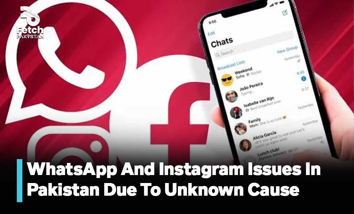 WhatsApp and Instagram Issues In Pakistan Due To Unknown Cause