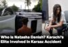 Who Is Natasha Danish? Karachi’s Elite Involved In Karsaz Accident Who Is Natasha Danish? Karachi’s Elite Involved In Karsaz Accident