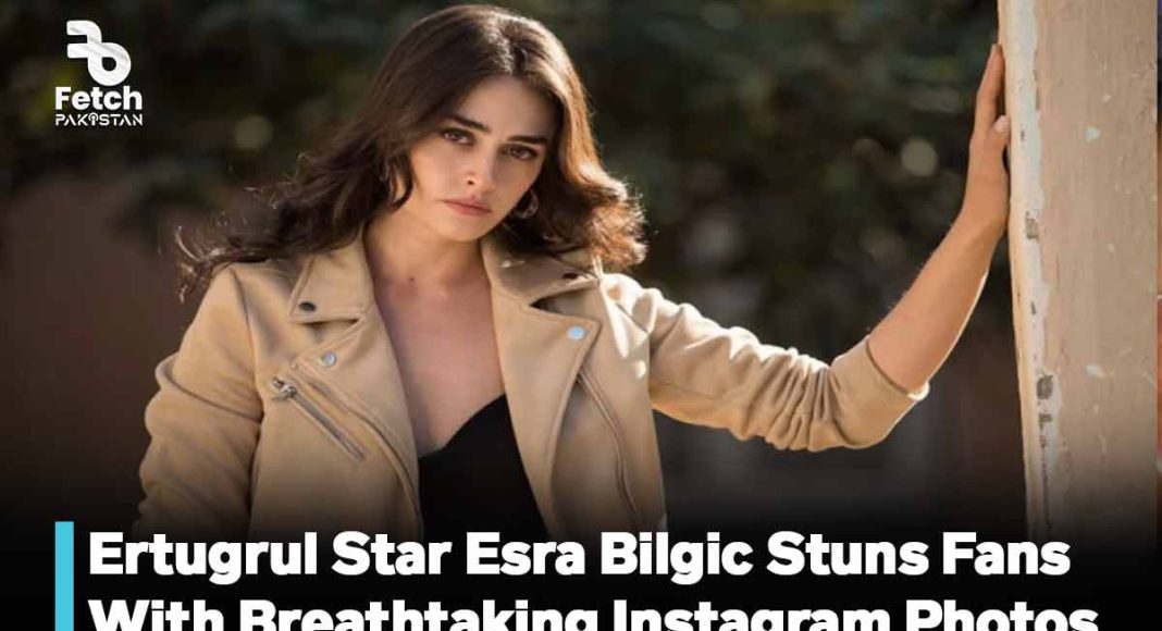 Ertugrul Star Esra Bilgic Stuns Fans With Breathtaking Instagram Photos