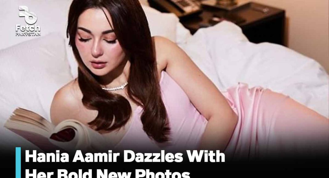 Hania Aamir Dazzles With Her Bold New Photos