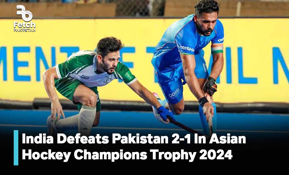 India Defeats Pakistan 2-1 In Asian Hockey Champions Trophy 2024