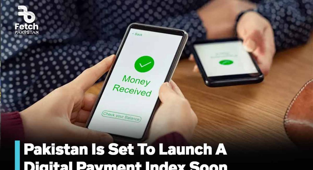 Pakistan Is Set To Launch a Digital Payment Index Soon