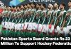 Pakistan Sports Board Grants Rs 23 Million To Support Hockey Federation Pakistan Sports Board Grants Rs 23 Million To Support Hockey Federation