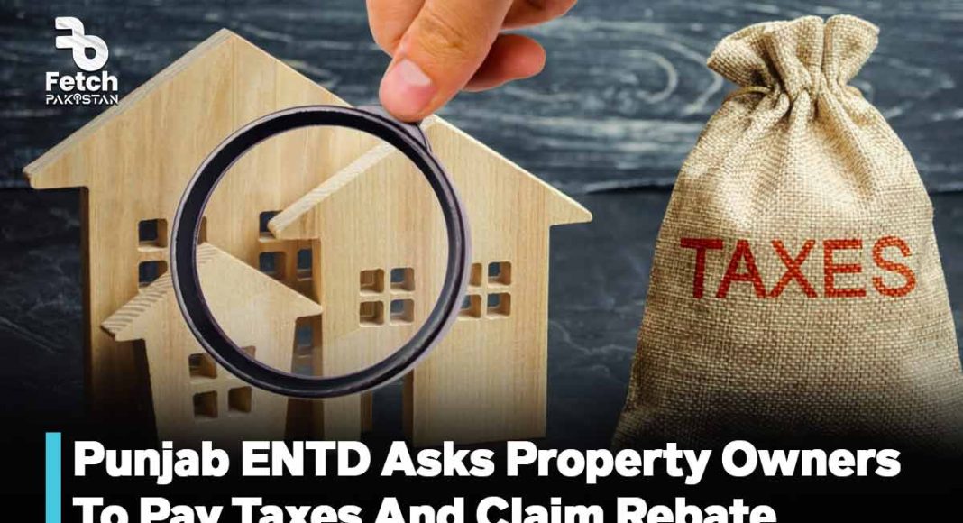 Punjab ENTD Asks Property Owners To Pay Taxes And Claim Rebate