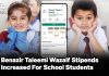 Benazir Taleemi Wazaif Stipends Increased For School Students Benazir Taleemi Wazaif Stipends Increased For School Students