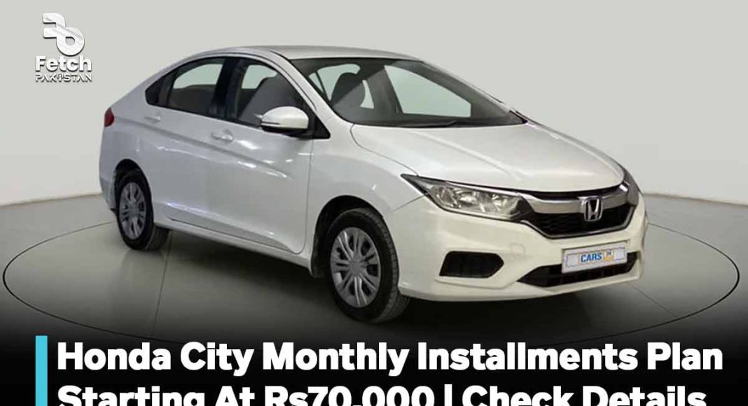 Honda City Monthly Installments Plan Starting At Rs70,000