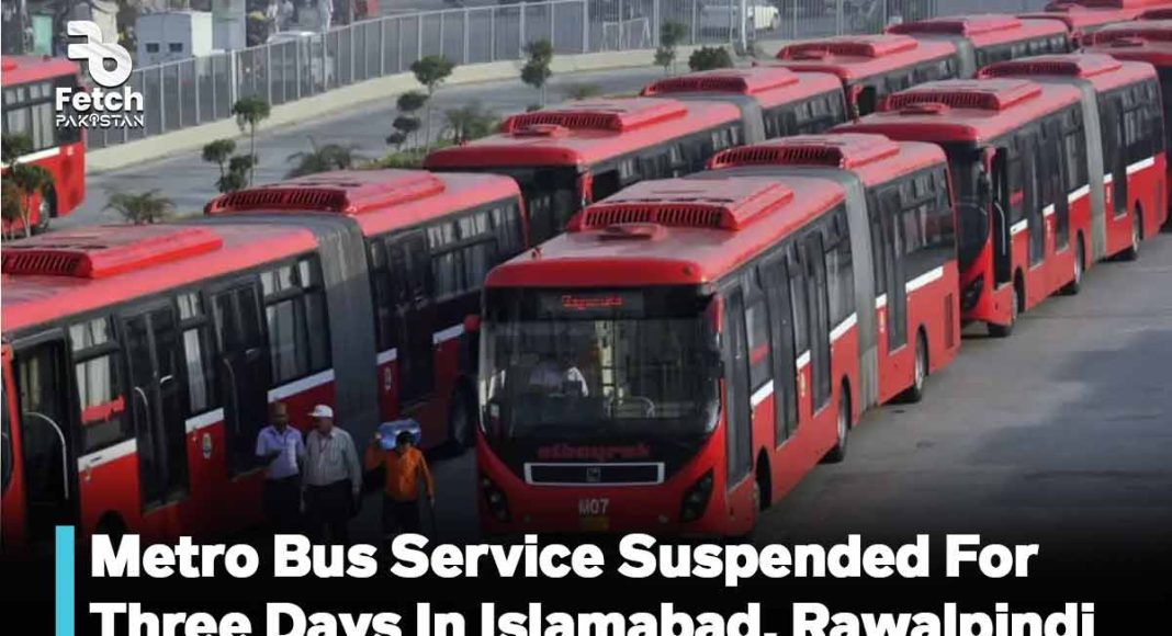 Metro Bus Service Suspended For Three Days In Islamabad and Rawalpindi