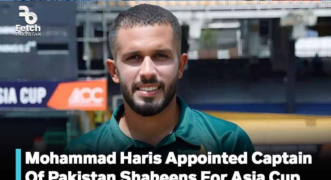 Mohammad Haris Appointed Captain Of Pakistan Shaheens For Asia Cup