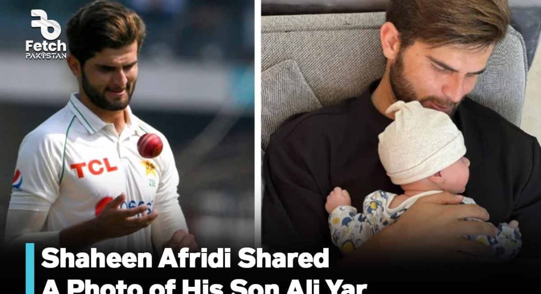 Shaheen Afridi Shared A Photo of His Son Ali Yar