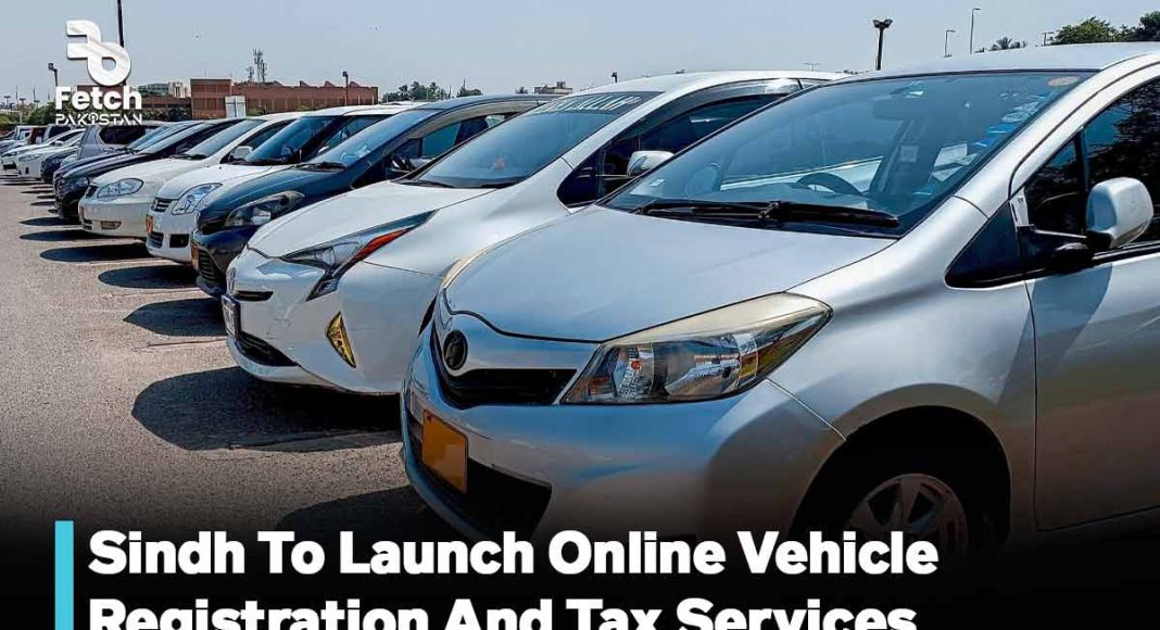 Sindh To Launch Online Vehicle Registration And Tax Services | Full Details Inside